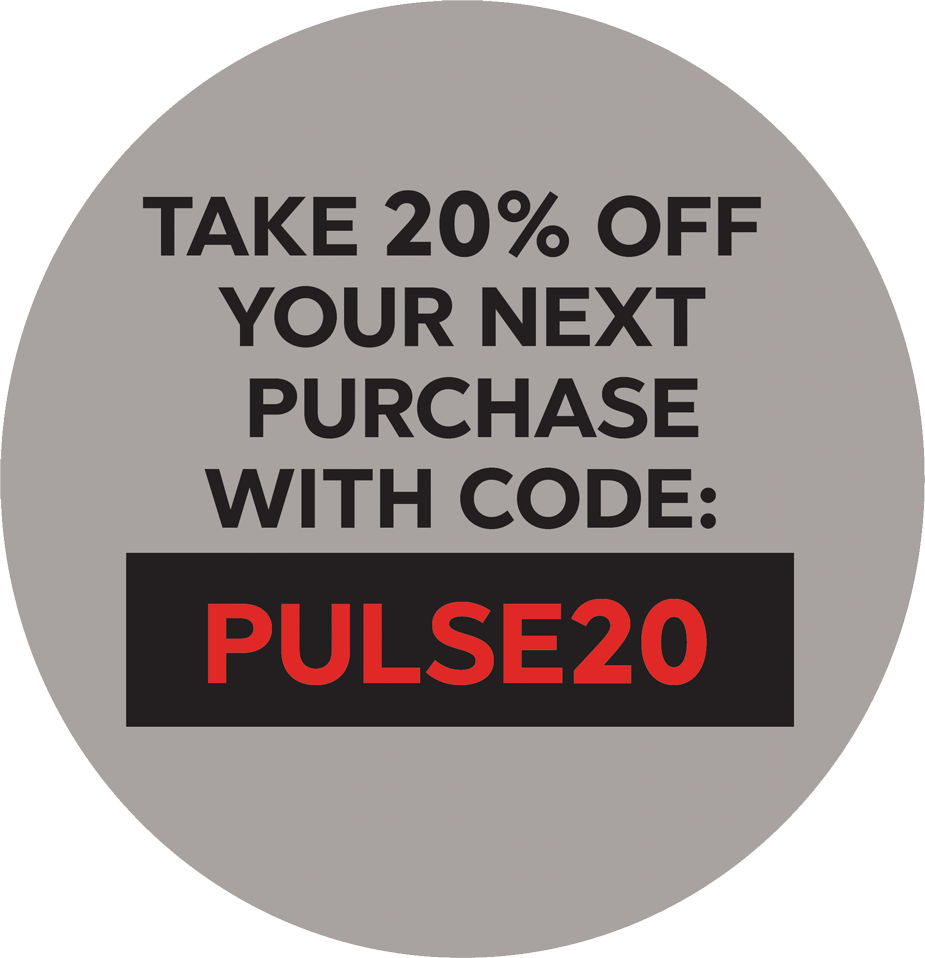 Take 20% Off Your Next Purchase with Code: PULSE20