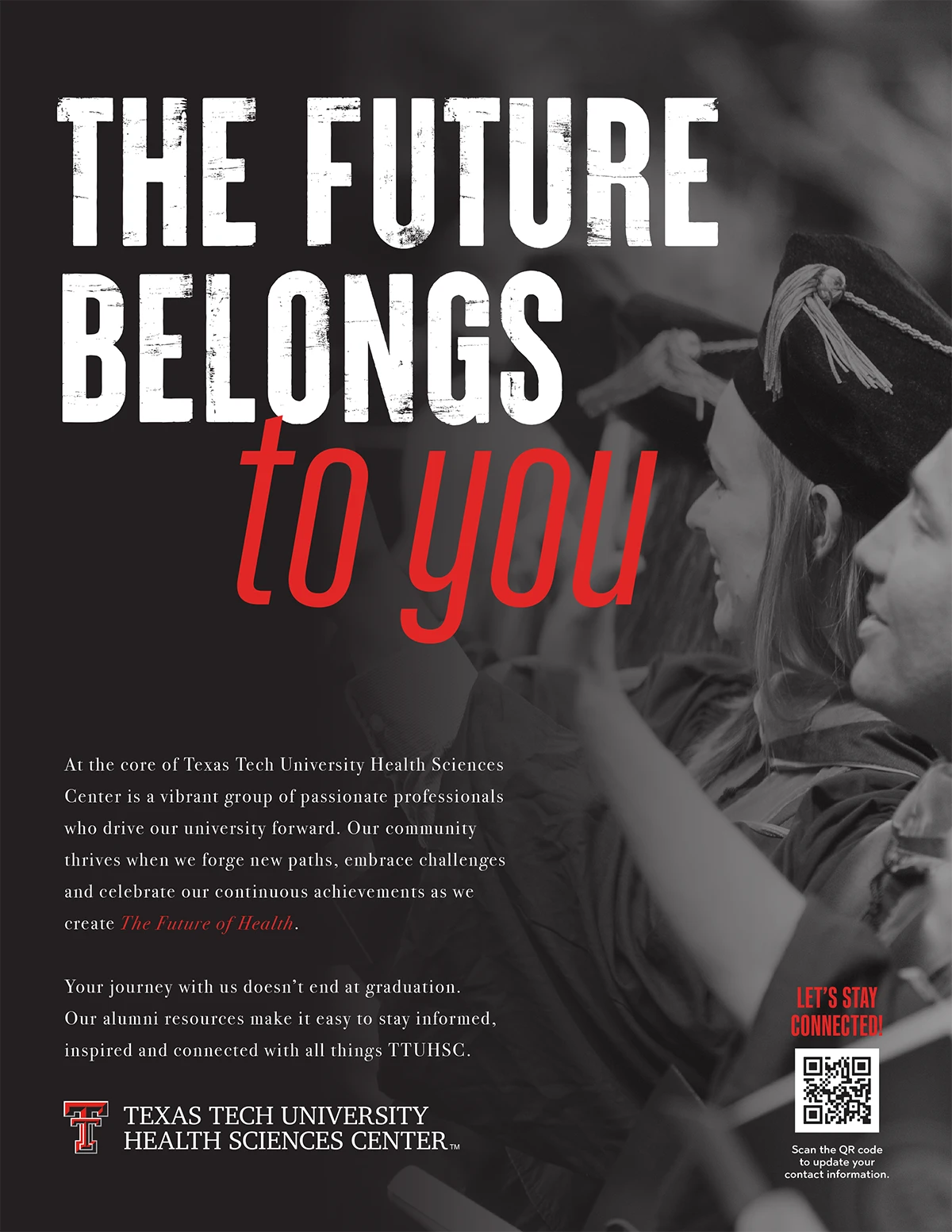 Texas Tech University Health Sciences Center alumni ad featuring graduates and the message, “The future belongs to you,” with an invitation to stay connected.